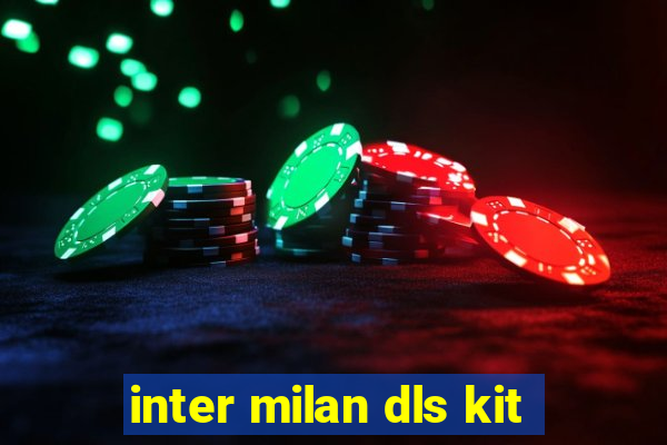 inter milan dls kit